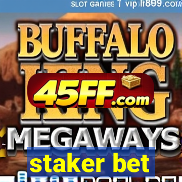 staker bet